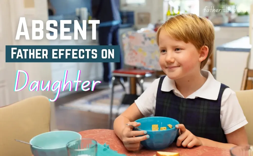 Absent Father Can Affect a Daughter
