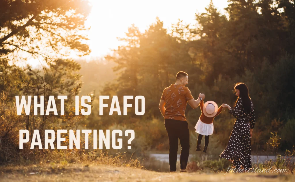 What is fafo Parenting