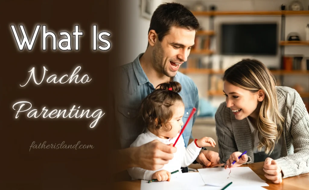 Nacho Step Parenting,