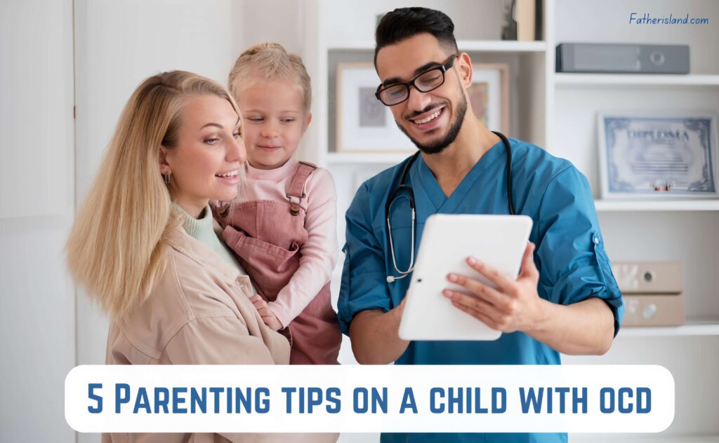 5 Tips on How to Parent a Child With OCD