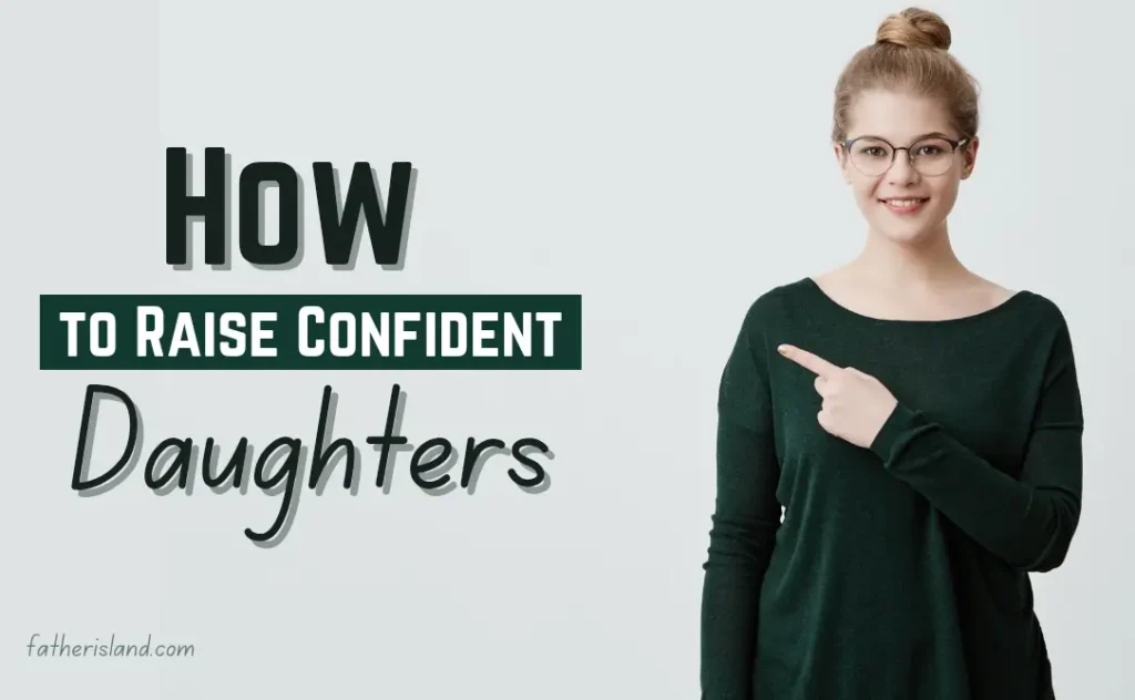 How to Raise Confident Daughters