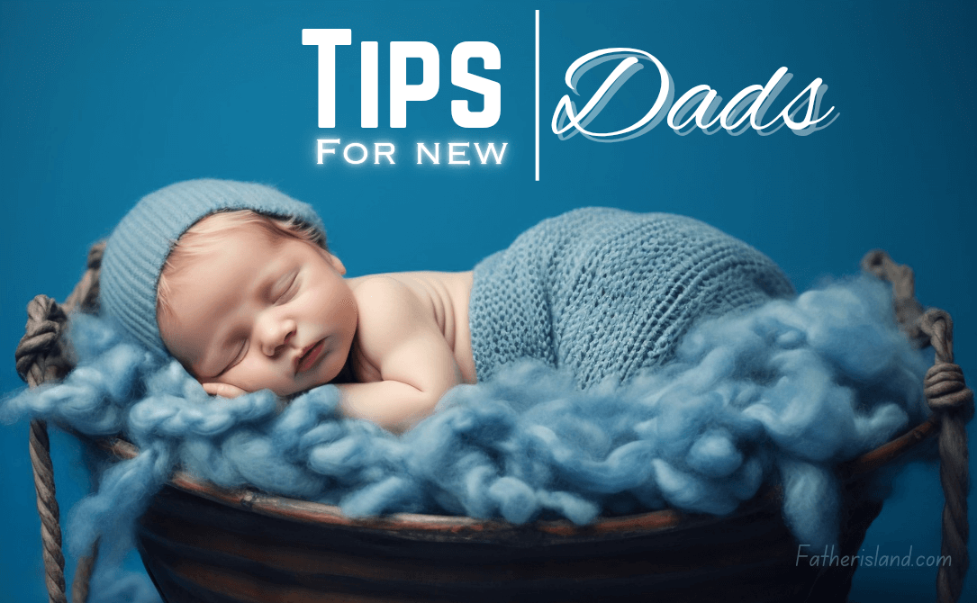 how to be a good father to a newborn