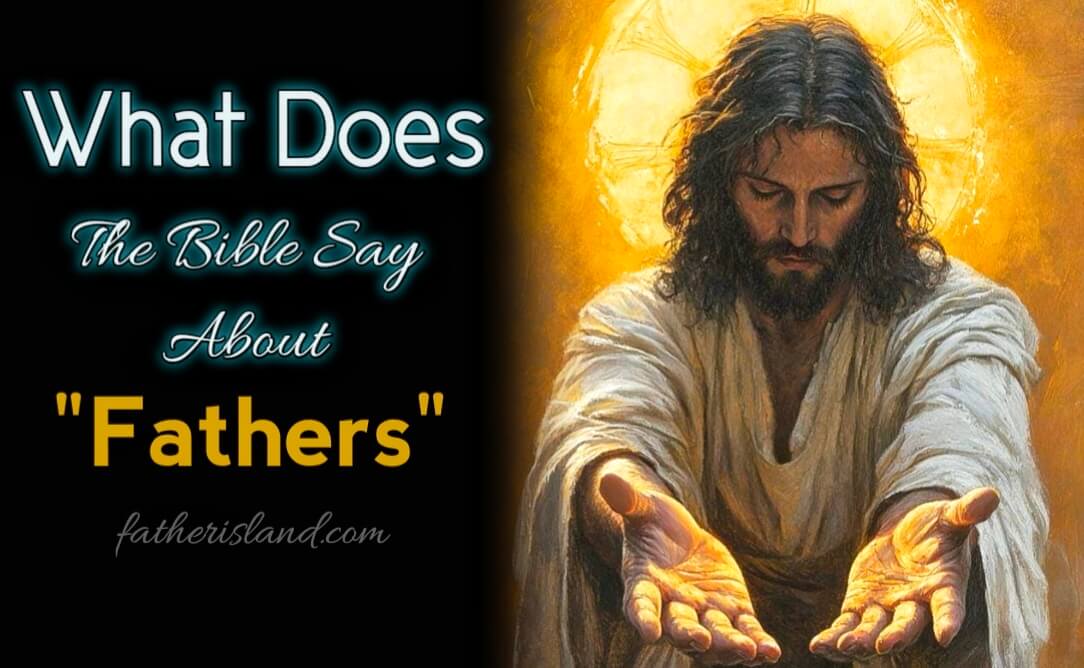 what does the bible say about fathers