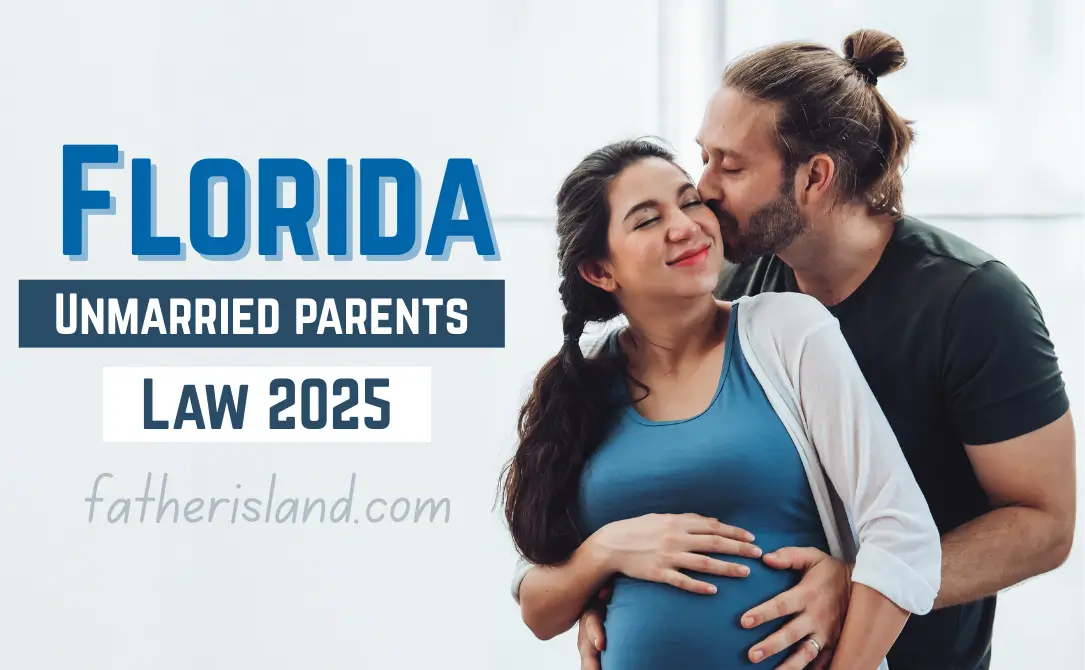 Florida Custody Laws for Unmarried Parents 2025